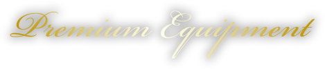 Premium Equipment